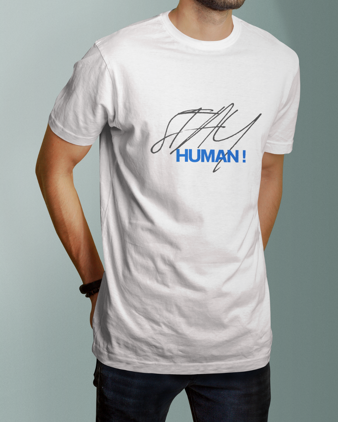 Stay Human Graphic Designed Round Neck T-shirt