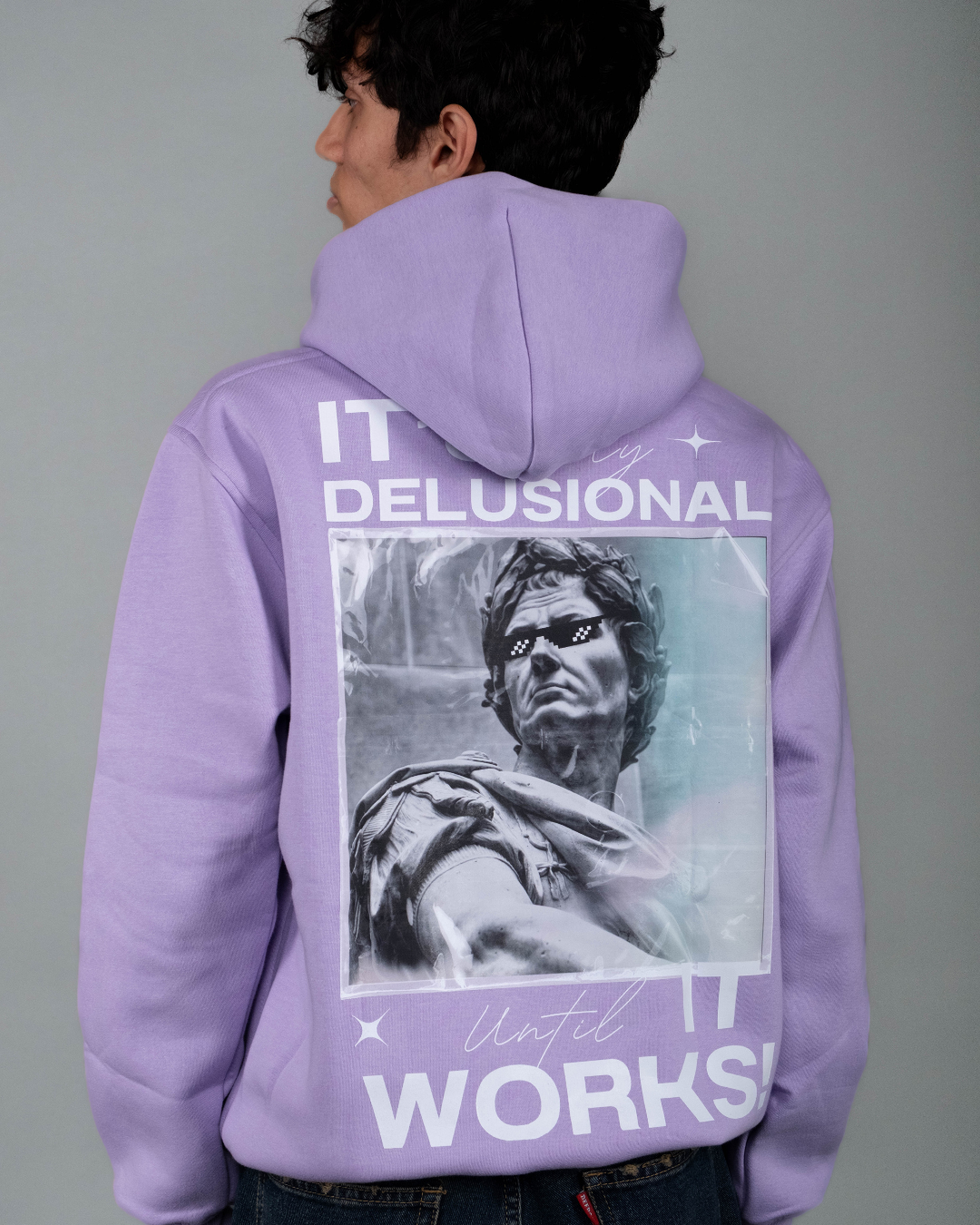 It's Only Delutional Untill It Works  - Graphic Designed Hoodie